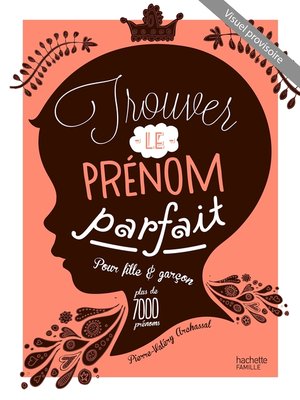 cover image of Trouver le prénom parfait